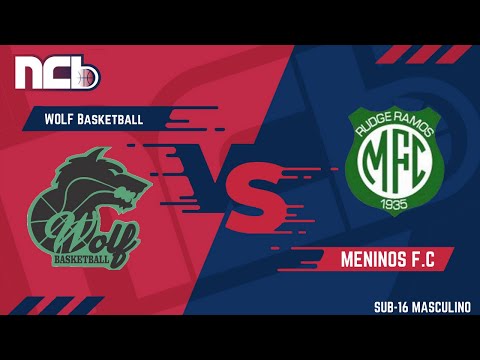WOLF BASKETBALL X MENINOS F.C - NCB SUB-16 MASCULINO 2021