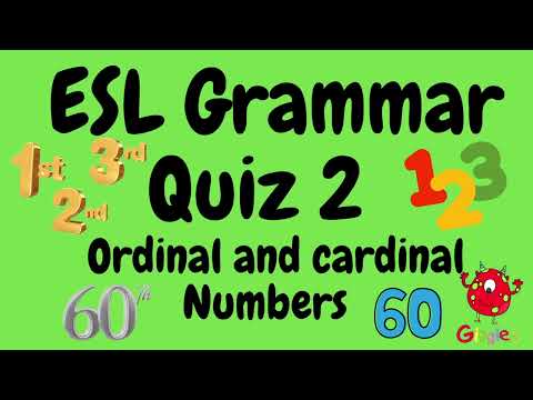 ESL grammar quiz 1 - Ordinal and Cardinal Numbers Test