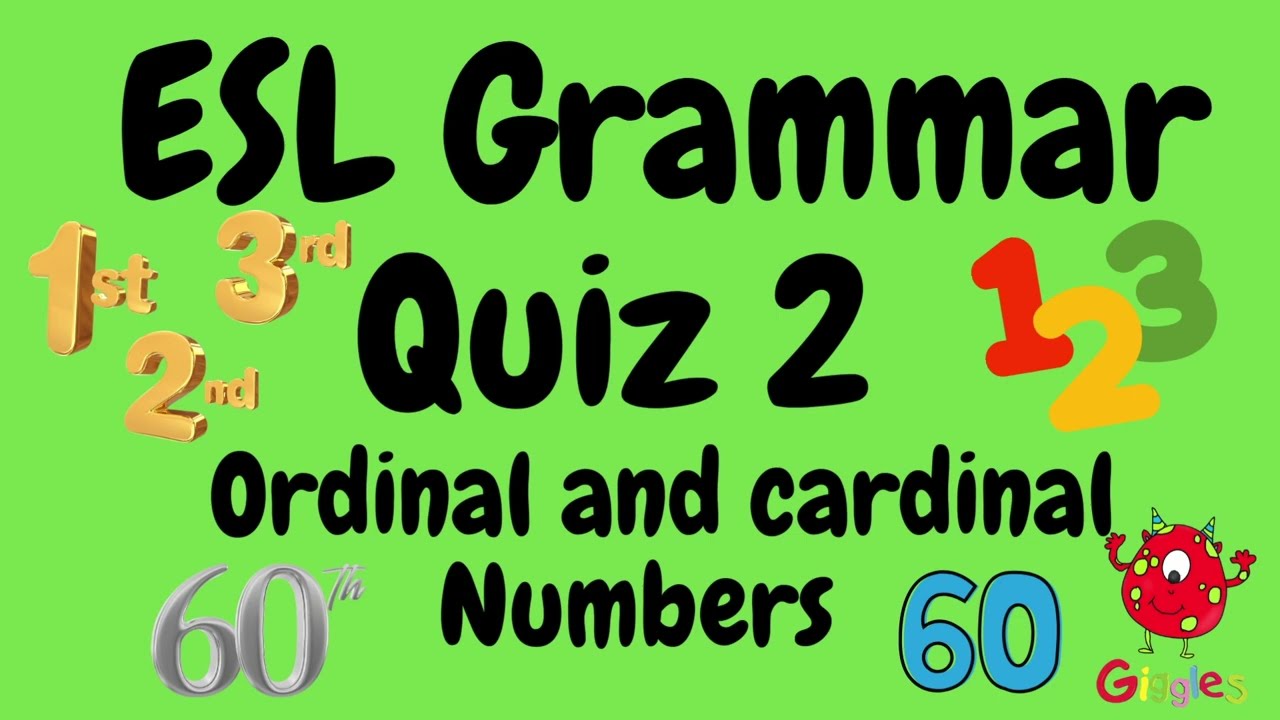 ESL grammar quiz 1 - Ordinal and Cardinal Numbers Test