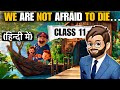 We Are Not Afraid To Die... If We Can All Be Together Class 11 | ANIMATED Full (हिंदी में) Explained