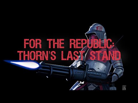 For the Republic: Thorn’s Last Stand (Music Video)