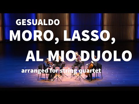 Gesualdo - Madrigali a 5 voci, libro sesto  - Moro, lasso, al mio duolo (arr. for string quartet)