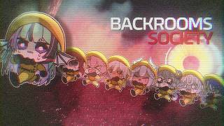 【Backrooms Society】 PLS DON'T LEAVE ME BEHIND!!! 「Collab」 ft. District V