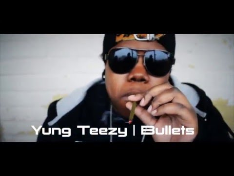 Yung Teezy | Bullets