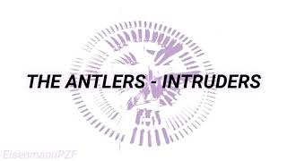 The Antlers - Intruders (sub español) w/ lyrics