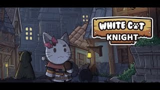 白猫骑士物语/ White Cat Knight gameplay