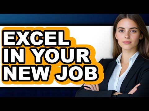 How to Excel in Your New Job - Full Guide