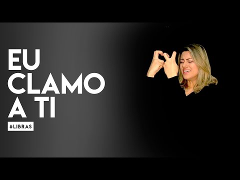 LIBRAS - Eu Clamo A Ti (Paulo César Baruk) | Rebeca Nemer #Libras