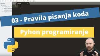 03 - Python programiranje: Pravila pisanja koda u Python-u