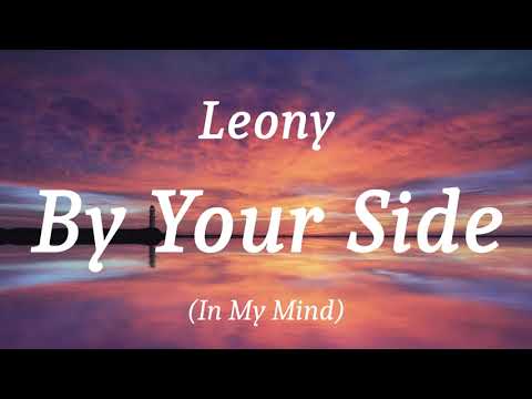 Leony - By Your Side (In My Mind), (lyrics)
