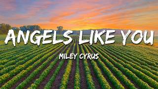 Download lagu Miley Cyrus - Angels Like You (Lyrics) mp3