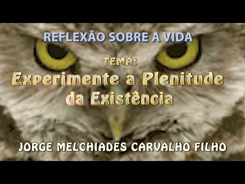 21 - Experimente a Plenitude da Existência