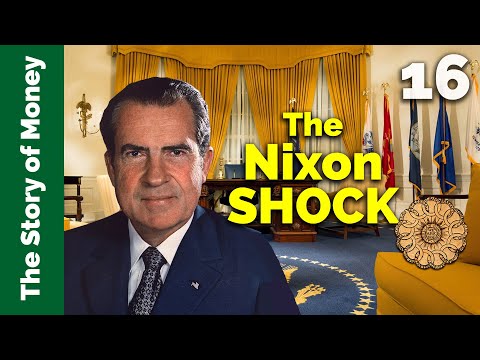 The Nixon Shock: The gold standard's last years  | The Story of Money, Episode 16