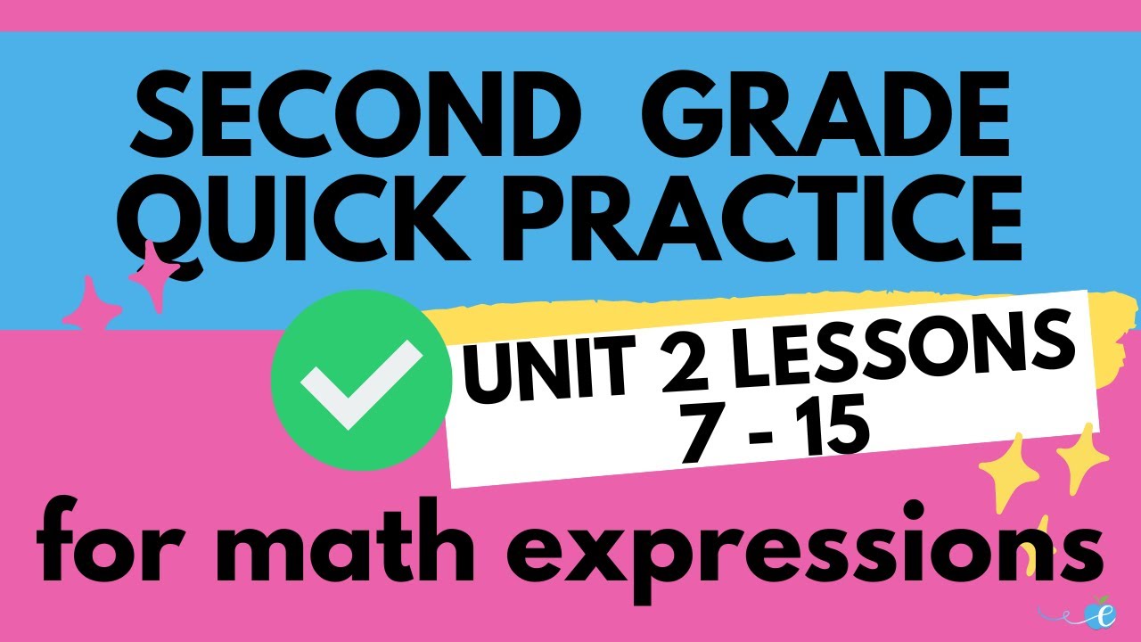 Math Expressions 2nd Grade Unit 2 Quick Practices Lessons 7-15