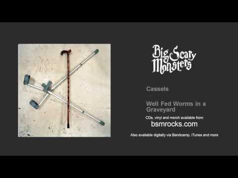 Cassels - Well Fed Worms in a Graveyard