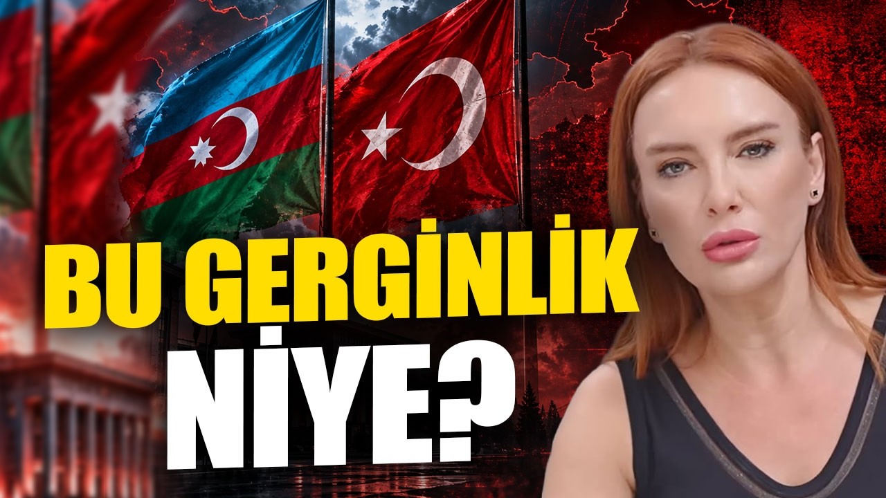 AZERBAYCAN VE TÜRKİYE'NİN ARASINI KİM BOZUYOR?