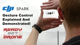 DJI Spark Gesture Control Explained and Demonstrated
