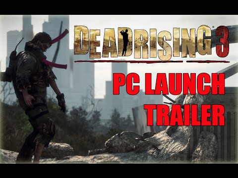 Dead Rising 3 PC - Launch Trailer thumbnail