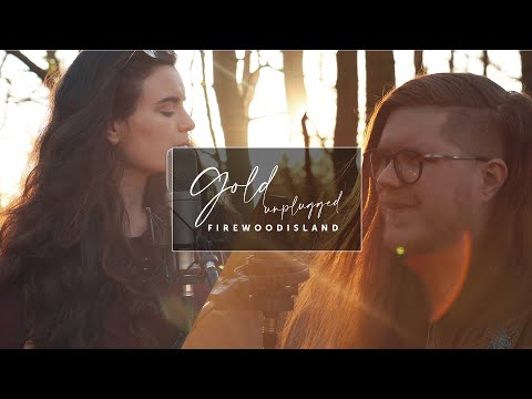Gold (Live Acoustic) | Firewoodisland