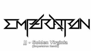 JJ - Golden Virginia (Emperatron remix)