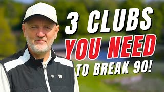 3 clubs you MUST HAVE to break 90 every time