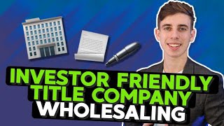 How to Find The BEST Investor Friendly Title Company! (Wholesaling Real Estate)
