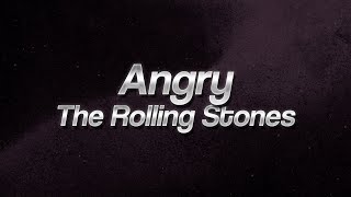 The Rolling Stones - Angry ⚡ (Lyrics)