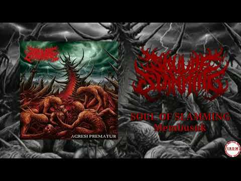 SOUL OF SLAMMING - Membusuk (FULL)