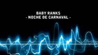 Baby Ranks - Noche De Carnaval