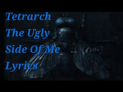 @Tetrarchlive The Ugly Side of Me UNOFFICIAL Lyric Video