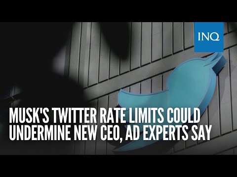 Musk's Twitter rate limits could undermine new CEO, ad experts say