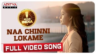 #NaaChinniLokame Full Video Song  Keerthy Suresh  