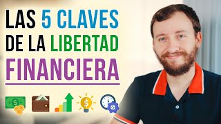 Video: Las 5 Claves De La Libertad Financiera