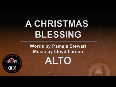 A Christmas Blessing - ALTO | P Stewart & L Larson