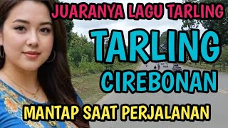 Download lagu TARLING CIREBONAN || JUARA LAGU TARLING || ENAK DIDENGAR SAAT PERJALANAN mp3