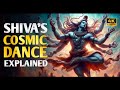 Shiva’s Cosmic Dance Explained - The Cycle of Creation and Birth (4K Ultra HD Visuals)