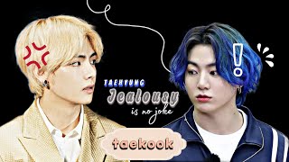TAEKOOK Watch out when Taehyungs jealous!