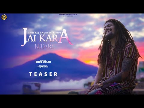 Jai Kara Kedara - Full Teaser - Hansraj Raghuwanshi - 4k Video - 2022 - Bholenath Song Ricky Giftrer
