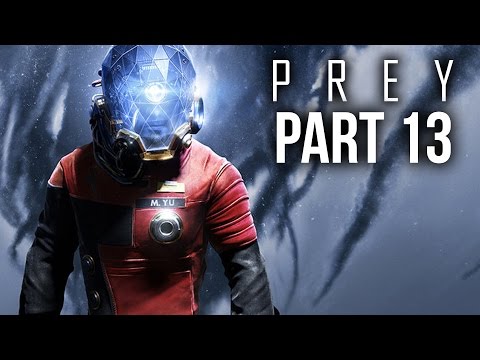 PREY Gameplay Walkthrough Part 13 - REBOOT (Full Game)