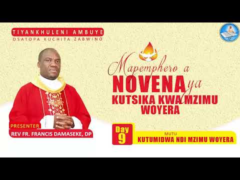NOVENA YA  MZIMU WOYERA/KUTSOGOLEREDWA NDI MZIMU WOYERA/27 MAY 2023/Fr Francis Damaseke dp