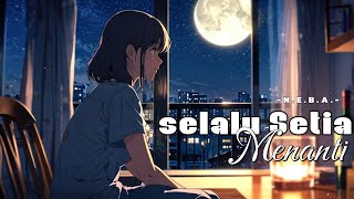 Download lagu Selalu Setia Menanti  - N.E.B.A. mp3