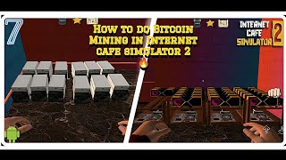 How to do Bitcoin Mining in internet cafe simulator 2 Android gameplay part 7