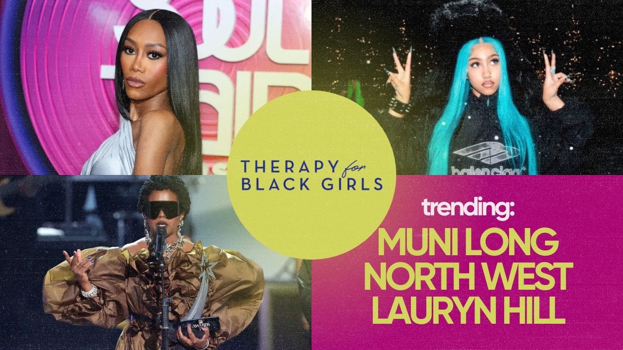 Lauryn Hill, Muni Long & North West: This Week in Pop Culture | Therapy for Black Girls