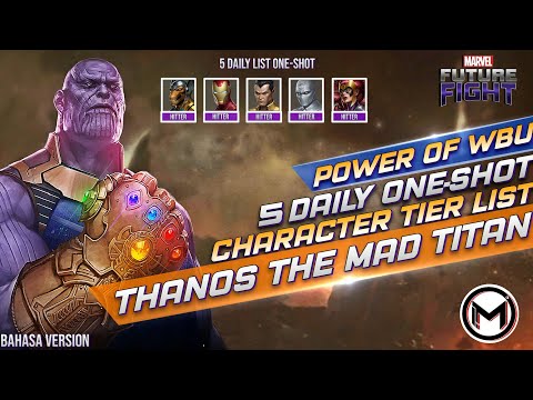 Panduan WBU One Shot Thanos Tier List - Marvel Future Fight Indonesia 🇮🇩 ( POWBU BAG.End Game )