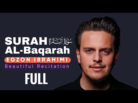 SURAH AL-BAQARAH FULL (سورة البقرة كاملة)- Egzon Ibrahimi