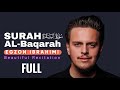 SURAH AL BAQARAH FULL سورة البقرة كاملة Egzon Ibrahimi