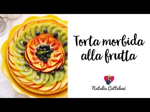 TORTA MORBIDA ALLA FRUTTA | Ricetta facile e veloce | Natalia Cattelani