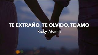Te extraño, Te olvido, Te amo - Ricky Martin