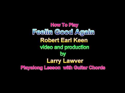 Feelin Good Again - Robert Earl Keen
