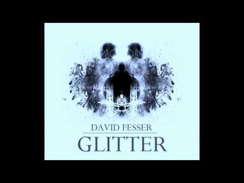 DAVID FESSER - GLITTER